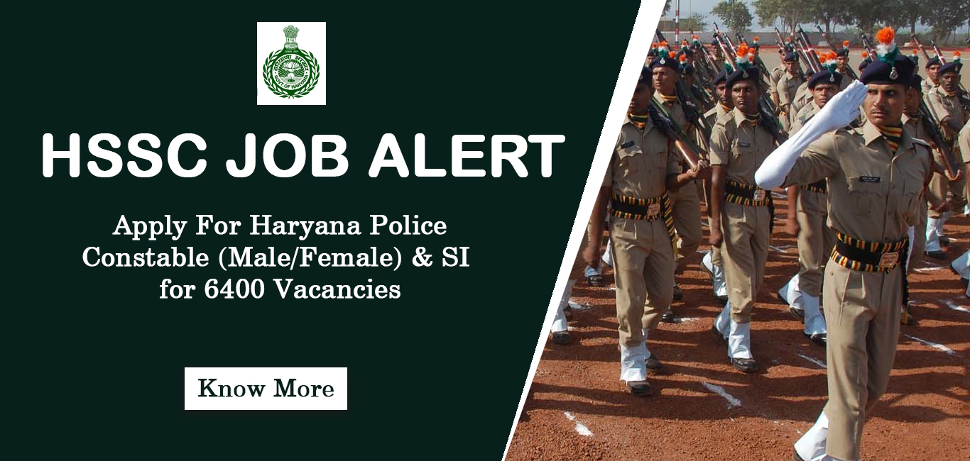 Haryana Staff Selection Commission (HSSC) announced 6400 Constable and SI positions. Apply Now!